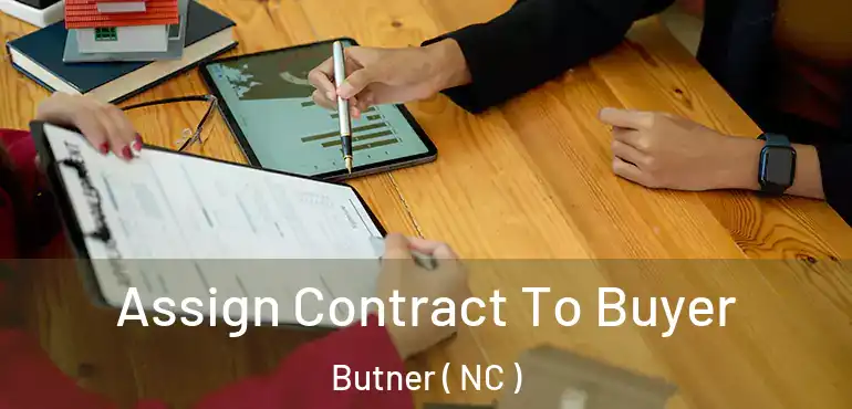  Assign Contract To Buyer Butner ( NC )