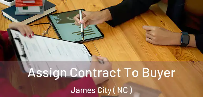  Assign Contract To Buyer James City ( NC )