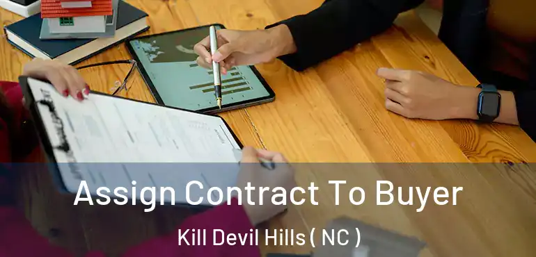  Assign Contract To Buyer Kill Devil Hills ( NC )