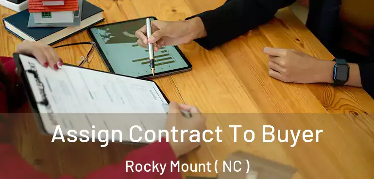  Assign Contract To Buyer Rocky Mount ( NC )