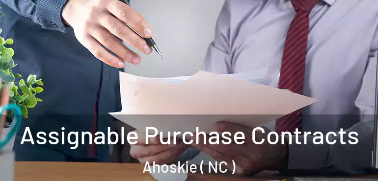  Assignable Purchase Contracts Ahoskie ( NC )