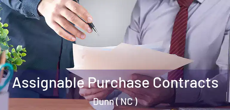  Assignable Purchase Contracts Dunn ( NC )