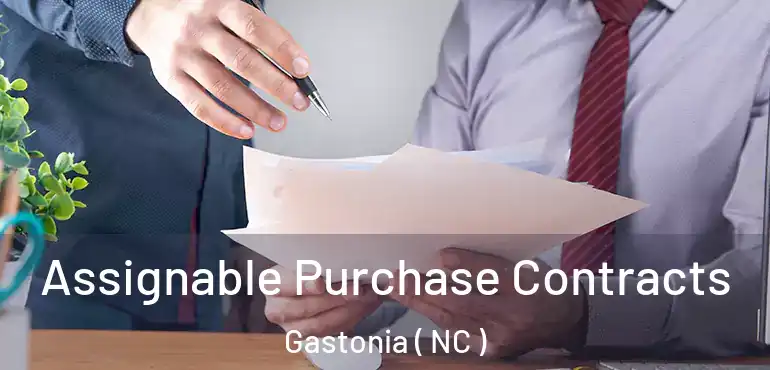  Assignable Purchase Contracts Gastonia ( NC )