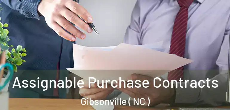  Assignable Purchase Contracts Gibsonville ( NC )