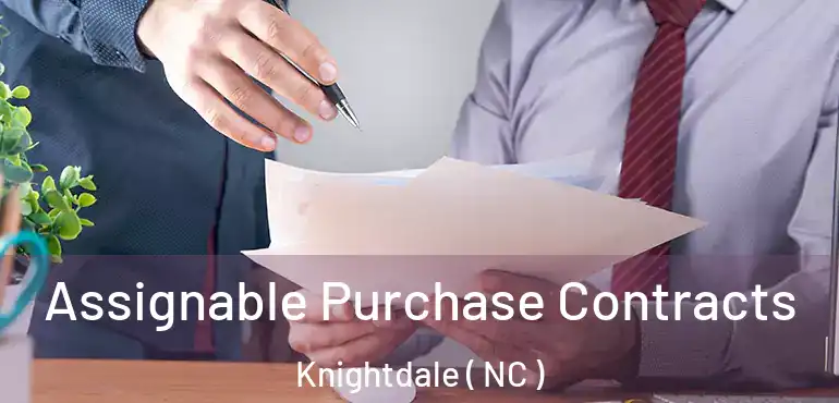  Assignable Purchase Contracts Knightdale ( NC )