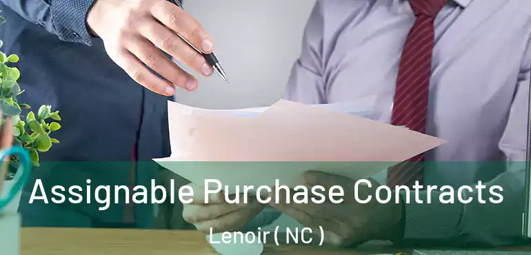  Assignable Purchase Contracts Lenoir ( NC )
