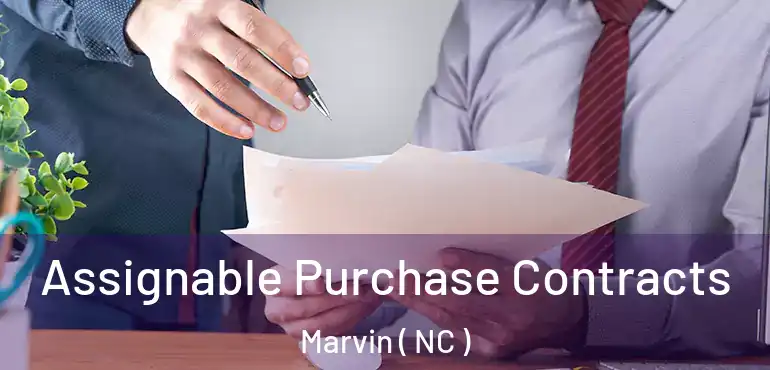  Assignable Purchase Contracts Marvin ( NC )