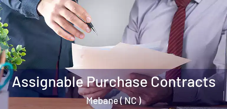  Assignable Purchase Contracts Mebane ( NC )