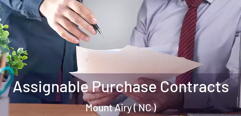  Assignable Purchase Contracts Mount Airy ( NC )