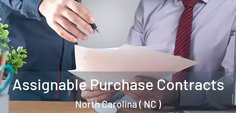  Assignable Purchase Contracts North Carolina ( NC )