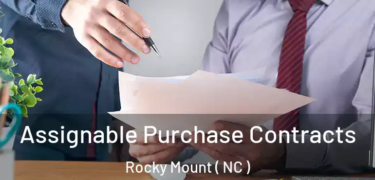  Assignable Purchase Contracts Rocky Mount ( NC )