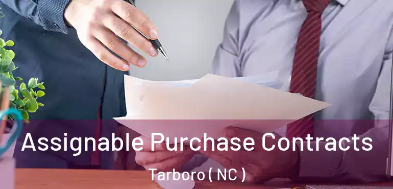  Assignable Purchase Contracts Tarboro ( NC )