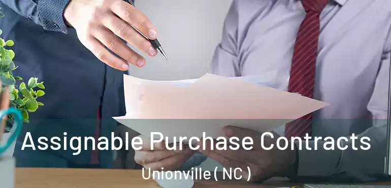  Assignable Purchase Contracts Unionville ( NC )
