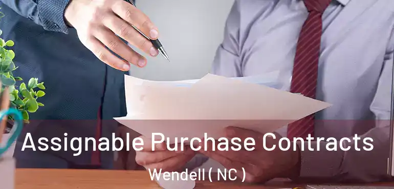  Assignable Purchase Contracts Wendell ( NC )
