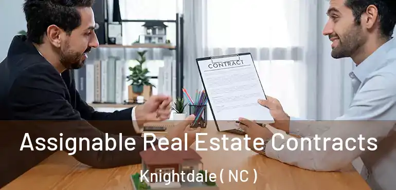  Assignable Real Estate Contracts Knightdale ( NC )