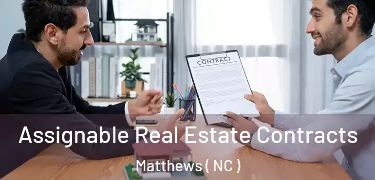  Assignable Real Estate Contracts Matthews ( NC )