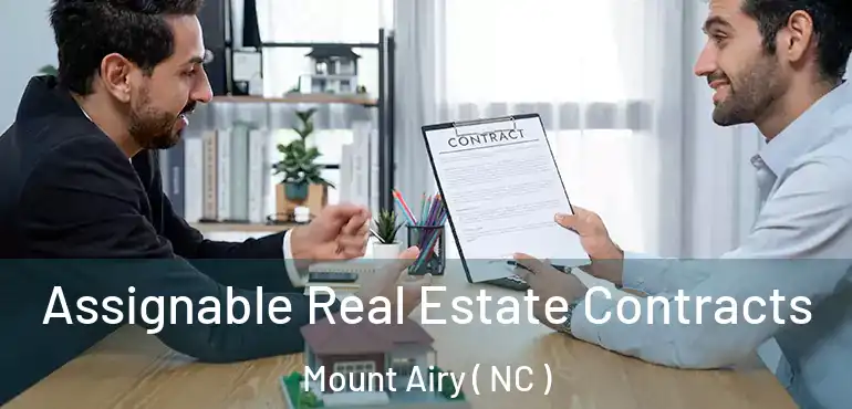  Assignable Real Estate Contracts Mount Airy ( NC )
