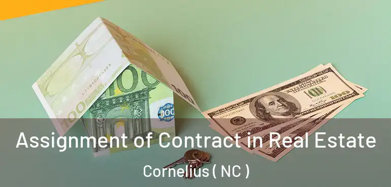  Assignment of Contract in Real Estate Cornelius ( NC )