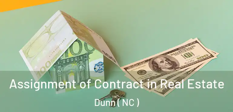  Assignment of Contract in Real Estate Dunn ( NC )