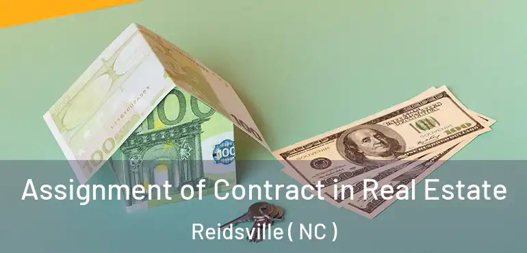  Assignment of Contract in Real Estate Reidsville ( NC )