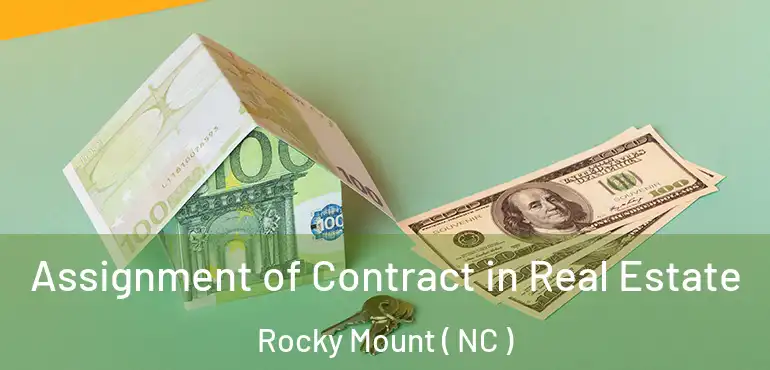  Assignment of Contract in Real Estate Rocky Mount ( NC )