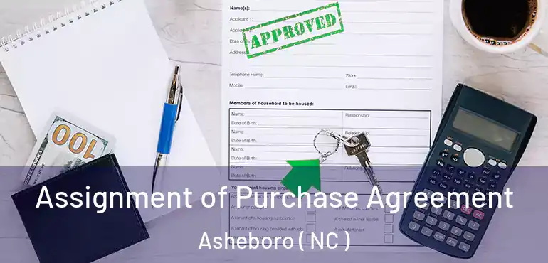  Assignment of Purchase Agreement Asheboro ( NC )