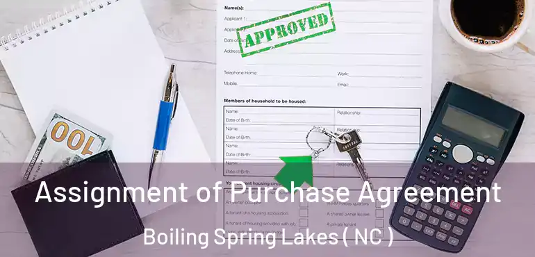  Assignment of Purchase Agreement Boiling Spring Lakes ( NC )