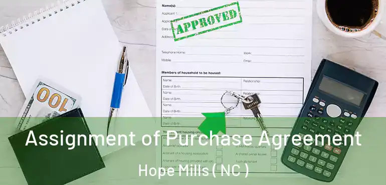  Assignment of Purchase Agreement Hope Mills ( NC )