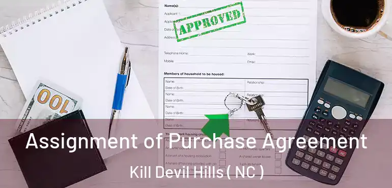  Assignment of Purchase Agreement Kill Devil Hills ( NC )