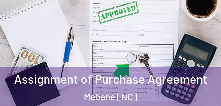  Assignment of Purchase Agreement Mebane ( NC )