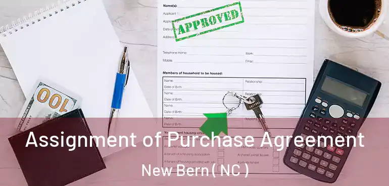  Assignment of Purchase Agreement New Bern ( NC )