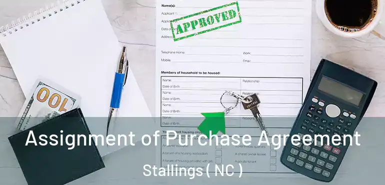  Assignment of Purchase Agreement Stallings ( NC )