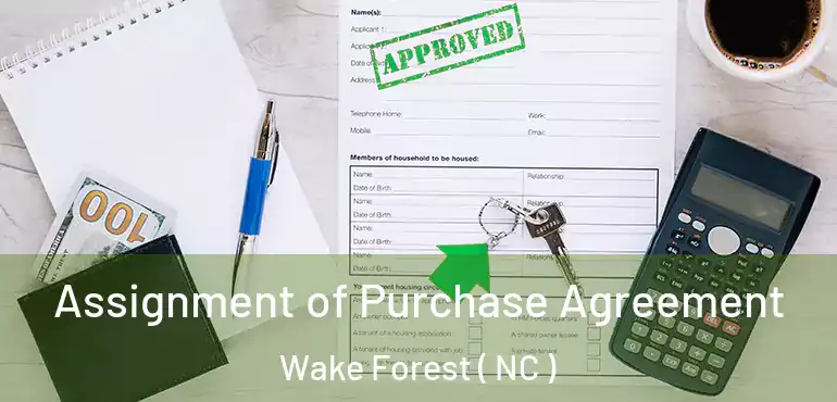  Assignment of Purchase Agreement Wake Forest ( NC )