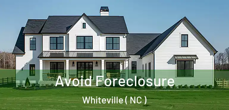  Avoid Foreclosure Whiteville ( NC )
