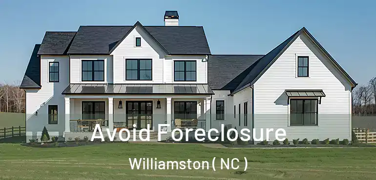  Avoid Foreclosure Williamston ( NC )
