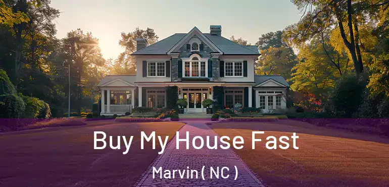  Buy My House Fast Marvin ( NC )