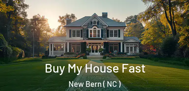  Buy My House Fast New Bern ( NC )