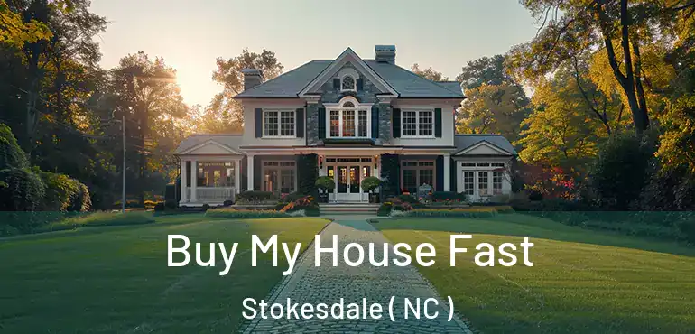  Buy My House Fast Stokesdale ( NC )