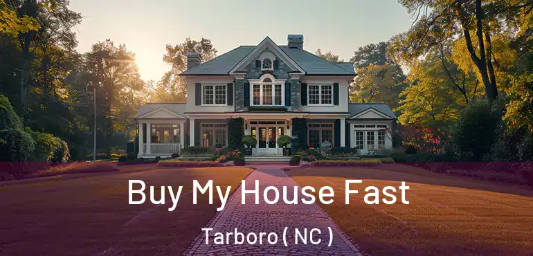  Buy My House Fast Tarboro ( NC )