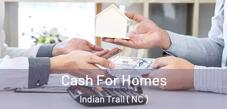  Cash For Homes Indian Trail ( NC )