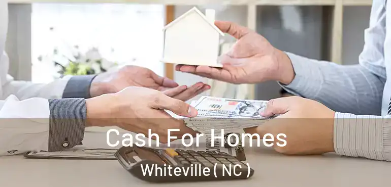  Cash For Homes Whiteville ( NC )