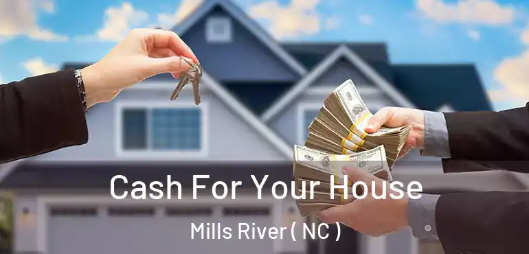  Cash For Your House Mills River ( NC )