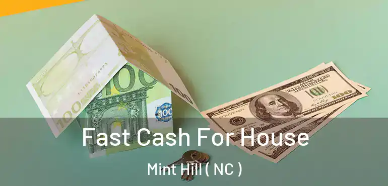  Fast Cash For House Mint Hill ( NC )