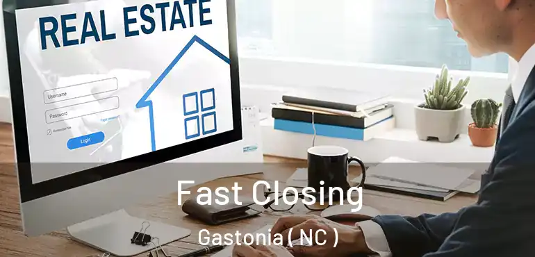  Fast Closing Gastonia ( NC )