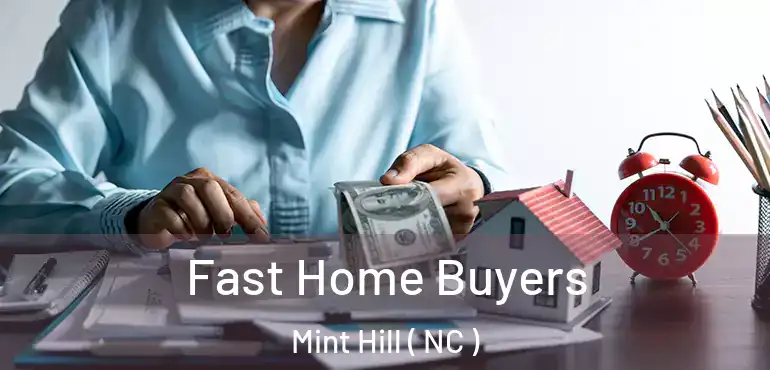  Fast Home Buyers Mint Hill ( NC )