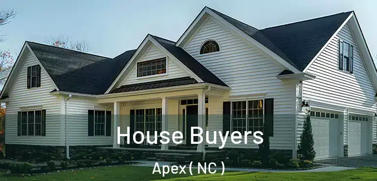  House Buyers Apex ( NC )