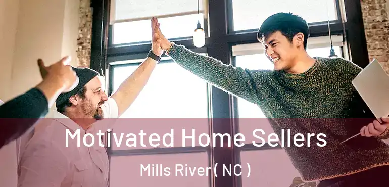  Motivated Home Sellers Mills River ( NC )