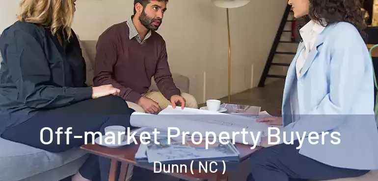  Off-market Property Buyers Dunn ( NC )