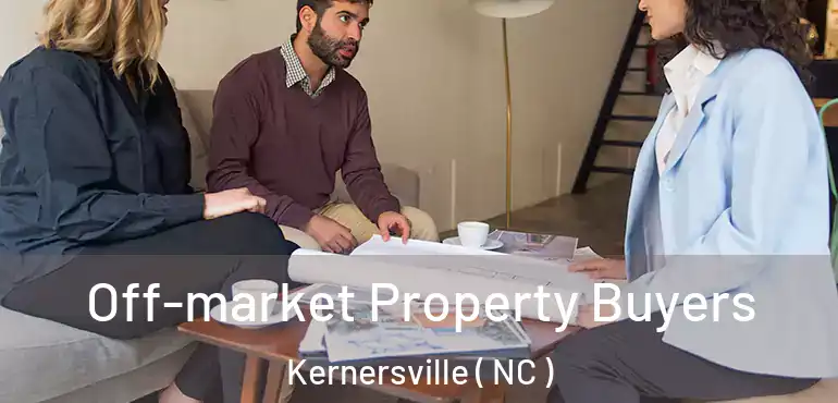  Off-market Property Buyers Kernersville ( NC )