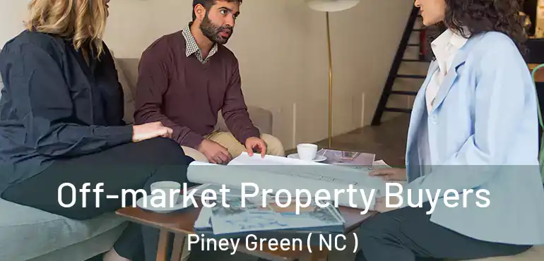  Off-market Property Buyers Piney Green ( NC )